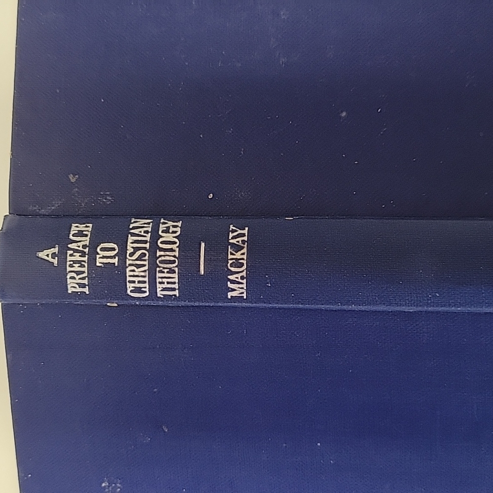 VINTAGE Book " A Preface to Christian Theology", John A. Mccay (1948 reprint)